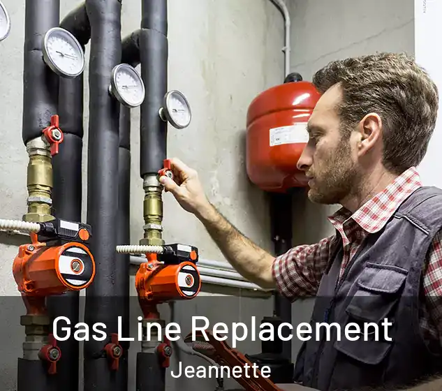  Gas Line Replacement Jeannette