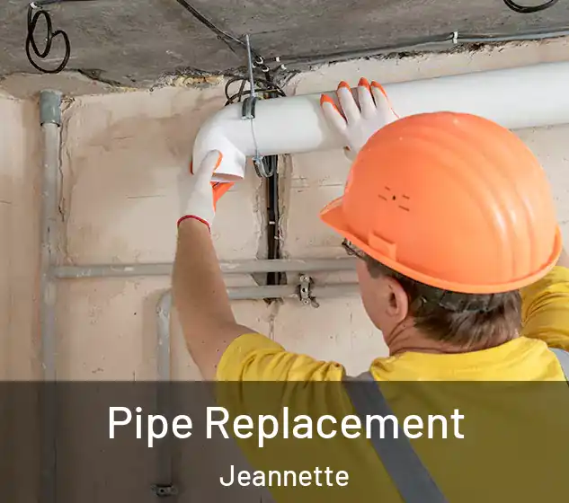  Pipe Replacement Jeannette