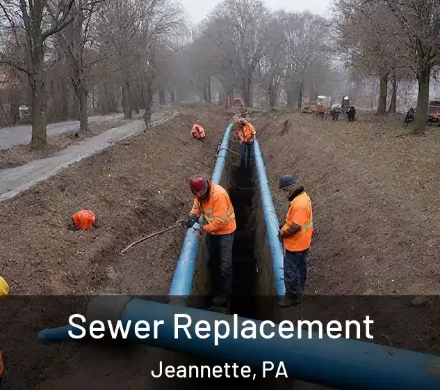  Sewer Replacement Jeannette, PA