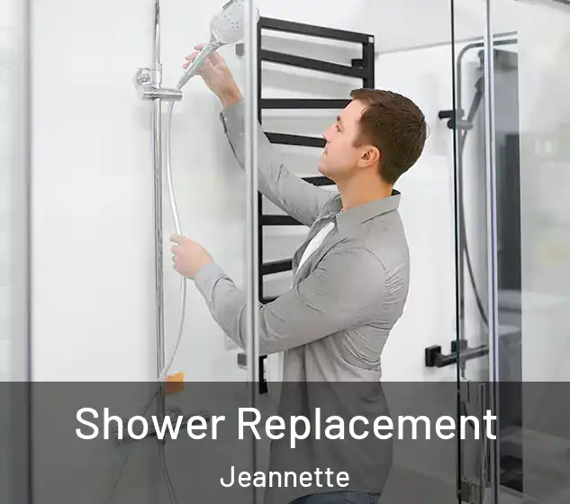  Shower Replacement Jeannette