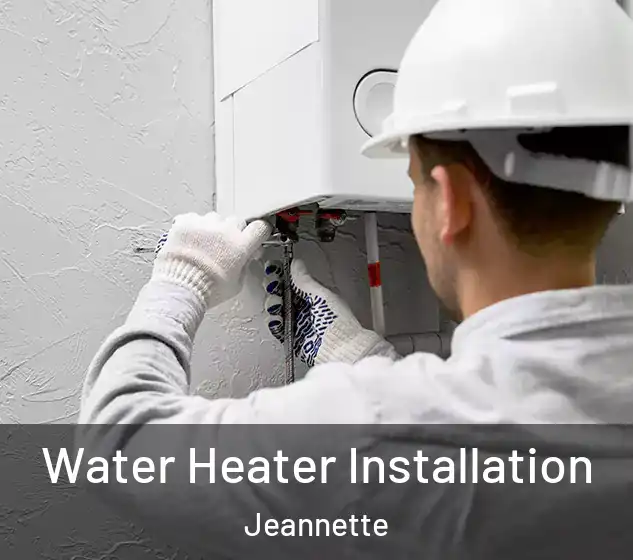  Water Heater Installation Jeannette
